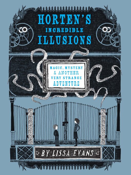 Détails du titre pour Horten's Incredible Illusions par Lissa Evans - Disponible